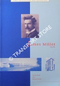 Book cover of James Miller 1860 - 1947 by SLOAN, Audrey & MURRAY, Gordon